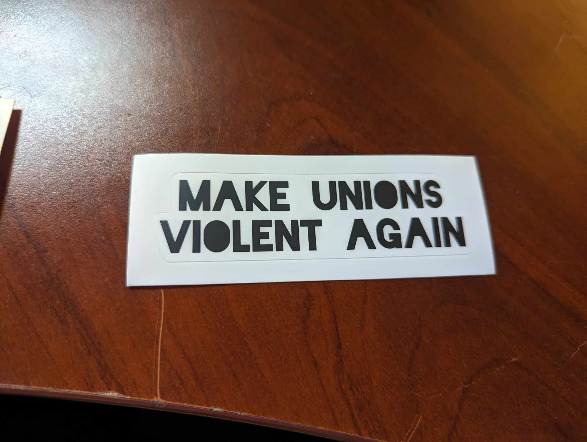 Make Unions Violent Again Sticker - Etsy