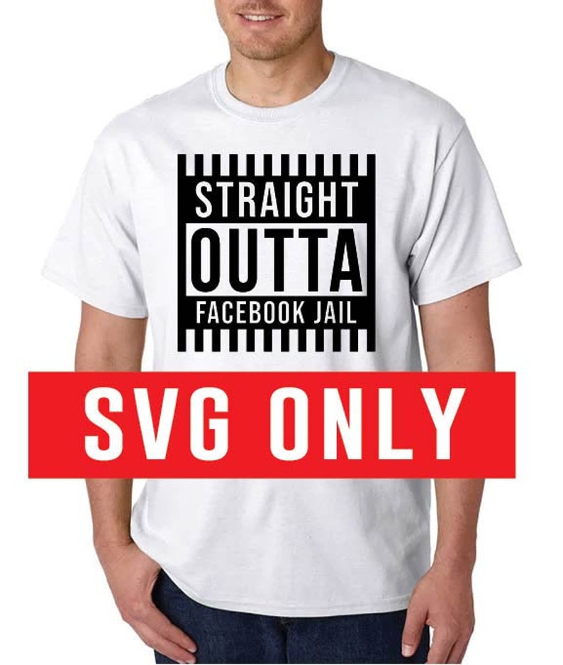 Straight Outta Facebook Jail High Quality-svgpdf and PNG for - Etsy