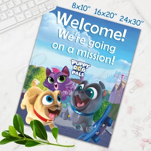 Puppy Dog Welcome Sign, Puppy Birthday Sign, Puppy Dog Sign, Puppy Dog Party Sign, We are going on a mission