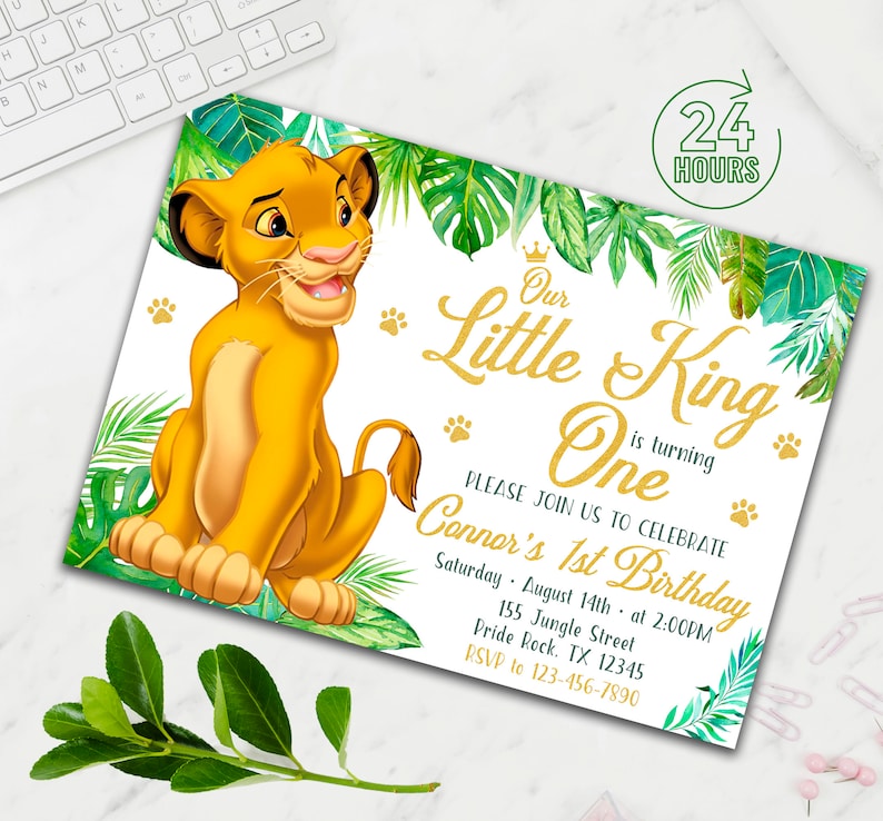 May include: A printable invitation for a first birthday party. The invitation features a cartoon lion cub from the movie The Lion King, surrounded by green tropical leaves. The text reads "Our Little King is turning One. Please join us to celebrate Connor's 1st Birthday. Saturday, August 14th at 2:00PM. 155 Jungle Street, Pride Rock, TX 12345. RSVP to 123-456-7890."