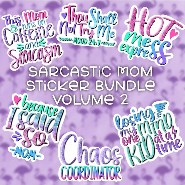 Sarcastic mom sticker bundle, pack, set, new mom gift, Mother’s Day gift, laptop, decals, water bottle, waterproof, stocking stuffer