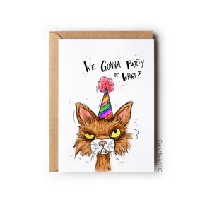 We Gonna Party // carte de voeux, carte d'anniversaire drôle, chat grincheux, carte originale, carte d'amant de chat, carte vierge, 5x7