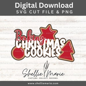 May include: A digital download SVG cut file and PNG design for baking Christmas cookies. The design features the words "Baking Christmas Cookies" in white with brown outlines, and red and brown gingerbread cookie shapes.