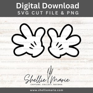 May include: Black and white digital download SVG cut file and PNG of two cartoon Mickey Mouse hands. The image includes the text "Digital Download SVG Cut File & PNG" and the website address "www.shelliemarie.com".