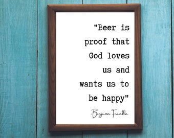 Benjamin Franklin Beer Quote Bar Sign, Printable Wall Art, Funny Artwork, Beer Decor, Beer is Proof That God Loves Us, Founding Fathers