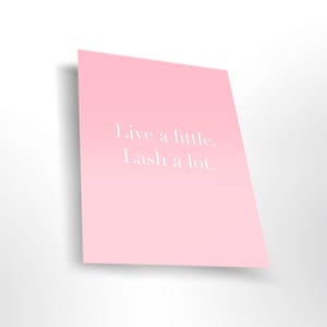 Lash Tech Print: &#39;Live a Little Lash a Lot&#39; Modern Wall Art (Digital File)