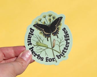 Plant Herbs for Butterflies Vinyl Sticker | 3" x 3" | Waterproof, Scratch-Resistant Swallowtail Butterfly, Caterpillar Decal for Gardeners
