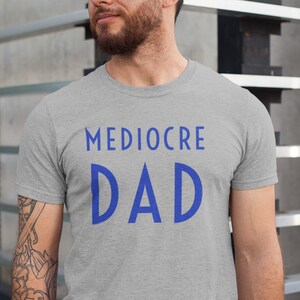 Mediocre Dad Shirt, Okest Dad, Dad Gift, Funny Dad Shirt, Cool Dad, Ok Dad, Average Dad Tee, Father&#39;s Day Shirt, Ordinary Dad, Decent Dad