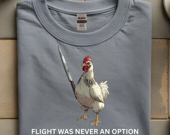 Flight Was Never An Option Chicken, Dark Humor Graphic Shirt, Flightless Bird Jokes