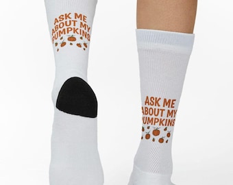 Ask Me About My Pumpkins Socks, Fall Pumpkin Patch Autumn Socks
