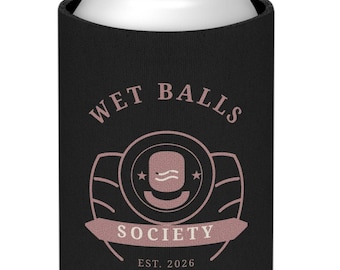 Wet Balls Society Can Cooler Koozie, Novelty Drink Sleeve