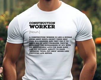 Construction Worker Funny Definition Unisex Tee, T-Shirt Gift for Builders, Construction Crew Shirt, Construction Worker Humor Top, DIY Guy