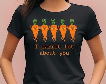 Camiseta "I Carrot Lot About You" (Verduras), camiseta inspiradora, camiseta de primavera, camiseta de jardinería, regalo de nabo, disfraz de zanahoria, chiste vegetariano