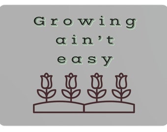 Garden Metal Art Sign, Growing Ain't Easy Sign, Plant Art, Metal Gardener Art, Greenhouse Sign, Farm Sign, Farmhouse Decor, Country Design