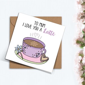 Leuke personaliseerbare ik hou van je een Latte Moederdag kaart, kaart voor mama, handgemaakte eenvoudige kaart voor mama oma Nana schoonmoeder stiefmoeder