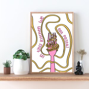 Cute In this Kitchen We Eat Pasta Poster Print, Funky Trendy Pink Spaghetti Wall Art for Foodie Pasta Lover, Abstract Room Decor