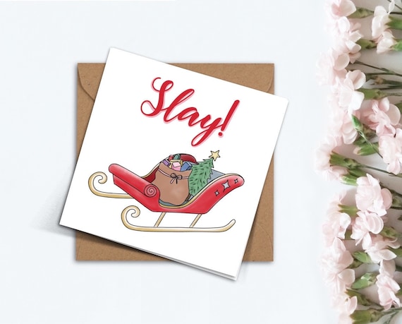 Funny Slay Sleigh Christmas Card, Cute Handmade North Pole Card