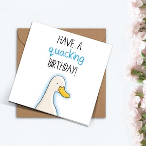 Punny Have a Quacking Geburtstagskarte, süßes lustiges Enten-Themen-Geschenk für Bester Freund, Schwester, Bruder, Freund, Freundin, Mama, Papa
