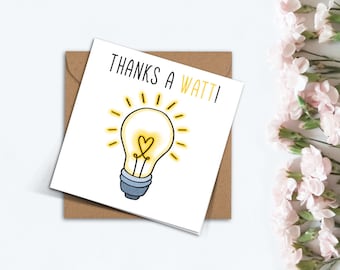 Cute Thanks a Watt Thank You Card, Cute Punny Handmade Punny Funny Appreciation Card for Electrician Doctor Nurse Teacher Friend Boss