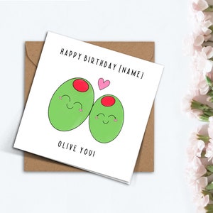 Personalisierte Olive Sie Geburtstagskarte Karte, Karte für Sie, Karte für Ihn, handgemachte süße Geburtstagskarte für Freund, Freundin, Punny Karte.