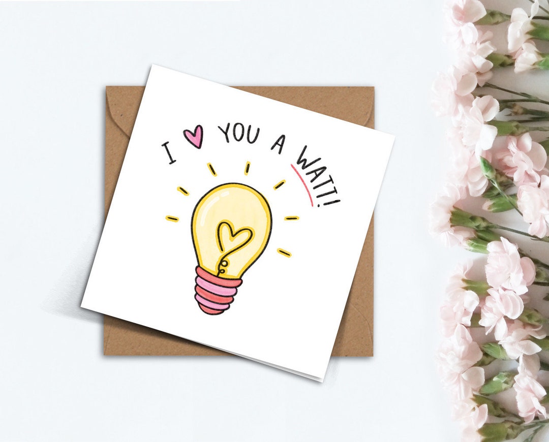 Cute I Love You a Watt Valentines Day Card Handmade Punny Pun Card for ...