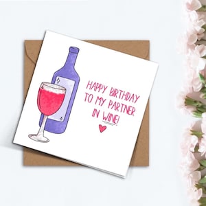 Carte d'anniversaire de partenaire drôle dans le vin, carte pour elle, carte pour lui, carte faite main pour petite amie, petit ami, meilleur ami, cadeau pour amateur de vin