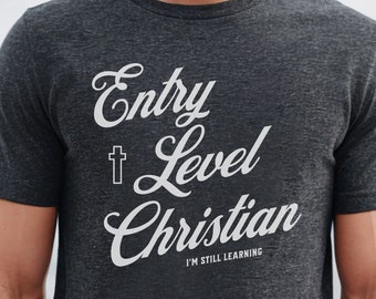 Entry Level Christian T-shirt, Religious T-shirt, Funny Jesus T-shirt, Jesus Lover Shirt, God Shirt, Jesus Tee, Funny Christian Shirt