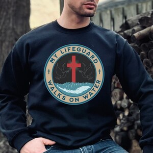 Jesus Lifeguard Religious Sweatshirt, Faith Sweatshirt, Christian Shirt, Affirmation Shirt, Spiritual Shirt, Jesus Lover Shirt, God Shirt