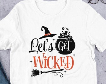 Cute Halloween Shirt Halloween Shirt Halloween Gift Happy Halloween Shirt Trick or Treat Shirt Let's Get Wicked Shirt Spooky Shirt