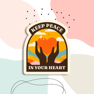 Mantieni la pace nel tuo cuore, Adesivo per la salute mentale, adesivo per bottiglia d&#39;acqua, adesivo per laptop, consapevolezza della salute mentale, adesivo per positività, decalcomanie