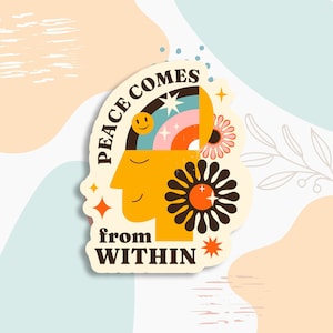 Peace comes from within, mental health sticker, water bottle sticker, laptop sticker, mental health awareness, positivity sticker, decals image 1