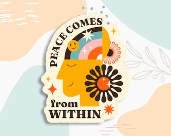 Peace comes from within, mental health sticker, water bottle sticker, laptop sticker, mental health awareness, positivity sticker, decals