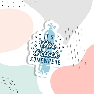 It&#39;s dive o&#39;clock, scuba diving sticker, dive lover sticker, diving lover gift, Scuba diving lover sticker, water bottle sticker