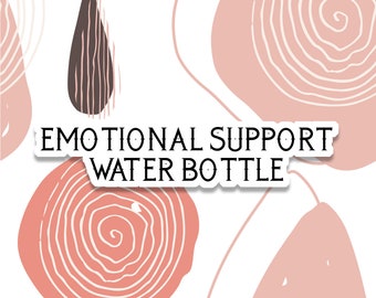 Emotional Support Water Bottle Sticker, Water Bottle Sticker, Emotional Health Sticker, Waterproof Sticker for Water Bottle, Trendy Bottle