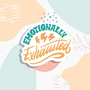 Adesivo emotivamente esausto, adesivo per la salute mentale, adesivo per bottiglia d&#39;acqua, adesivo per laptop, consapevolezza della salute mentale, adesivo per la positività, decalcomanie