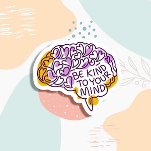 Adesivo Seja gentil com sua mente, adesivo de saúde mental, adesivo de garrafa de água, adesivo de laptop, conscientização de saúde mental, adesivo de positividade