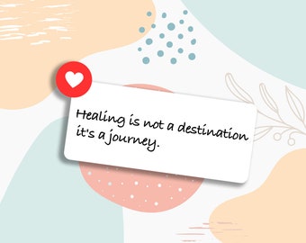 Healing is not a destination, Mental Health Sticker, water bottle sticker, laptop sticker, Mental Health Awareness, positivity sticker