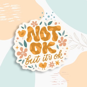 Não está ok, mas está tudo bem adesivos, adesivo de saúde mental, adesivo de garrafa de água, adesivo de laptop, conscientização sobre saúde mental, adesivo de positividade