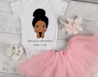 Because Grandma Onesie, African American Girl, Black Girl, Onesie, Infant Shirt, Toddler Shirt, Grandmom, Granddad, Granddaughter