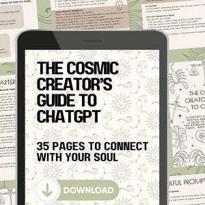 Puede incluir: Una tableta digital muestra "The Cosmic Creator's Guide to ChatGPT", una guía para místicos y almas espirituales. La portada presenta texto e ilustraciones. Páginas con texto e ilustraciones rodean la tableta.