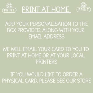 May include: A light green background with white text that reads "PRINT AT HOME". The text instructs the user to add personalization and email address, and that the card will be emailed to print at home or at a local printer.