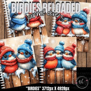 May include: Four journal covers featuring illustrations of cute birds wearing winter hats and scarves. The birds are perched on a wooden fence, with snowflakes falling in the background. The text "BIRDIES RELOADED journal covers" is displayed at the top.