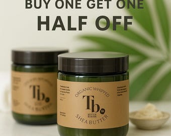 BOGO half off Organic Whipped Body Butter: Shea, Cocoa, Mango - 12 oz
