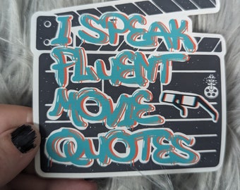 I Speak Fluent Movie Quotes Sticker - Film Impact Georgia