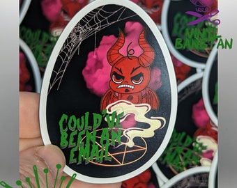 It Could've Been An Email Seance Magnet 3 inch Matte