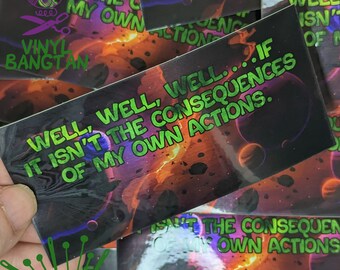 Space "Consequences of my own Actions" Metal Sticker 4 inch