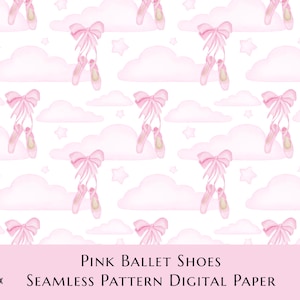 May include: A seamless digital paper pattern featuring pink ballet shoes with bows, clouds, and stars. The pattern is 12x12 inches and comes in 6 JPEG files.
