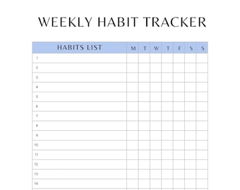 May include: A weekly habit tracker with a blue header and a grid of 20 rows and 8 columns. The header says "Weekly Habit Tracker" and "Habits List". The columns are labeled "M", "T", "W", "T", "F", "S", and "S". There is a space at the bottom for "Note".