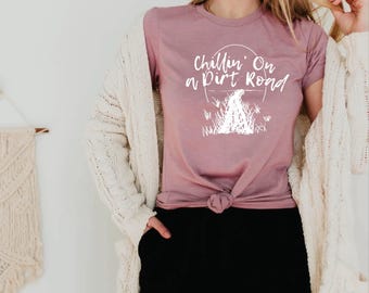Chillin On A Dirt Road Graphic T-shirt