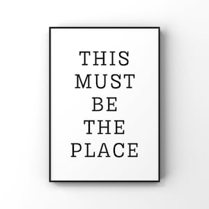 This must be the place - Digital Printable - Instant Download - decor - words - typography